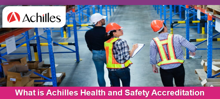What is Achilles Health and Safety Accreditation