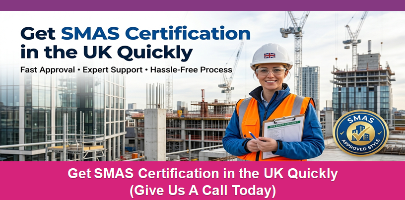 Get SMAS Certification in the UK Quickly (Give Us A Call Today)