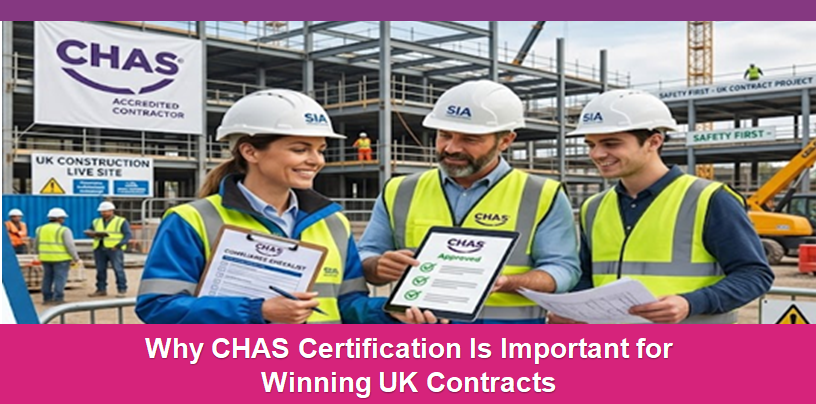 Why CHAS Certification Is Important for Winning UK Contracts